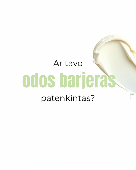 Ar tavo odos barjeras patenkintas?